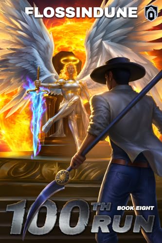 100th Run - Book Eight: A Regressor's LitRPG Adventure
