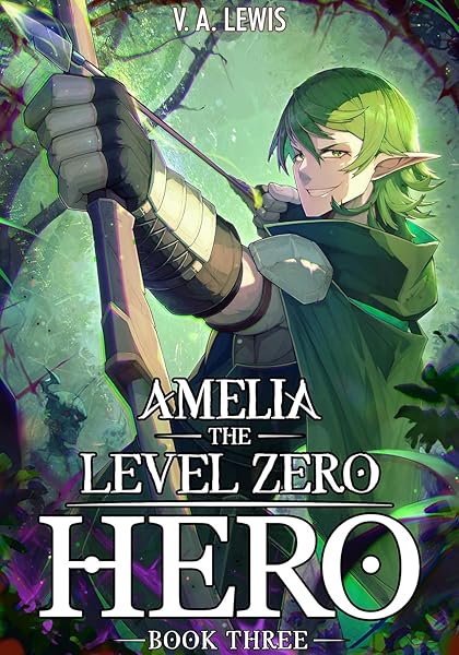 Amelia the Level Zero Hero Book 3