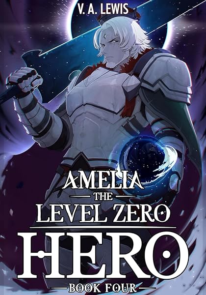 Amelia the Level Zero Hero Book 4