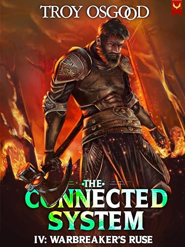 Warbreaker's Ruse: A LitRPG Apocalypse Adventure (The Connected System Book 4)