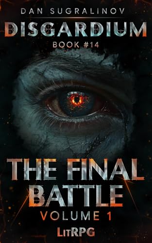 The Final Battle Volume 1 (Disgardium Book #14): LitRPG Series