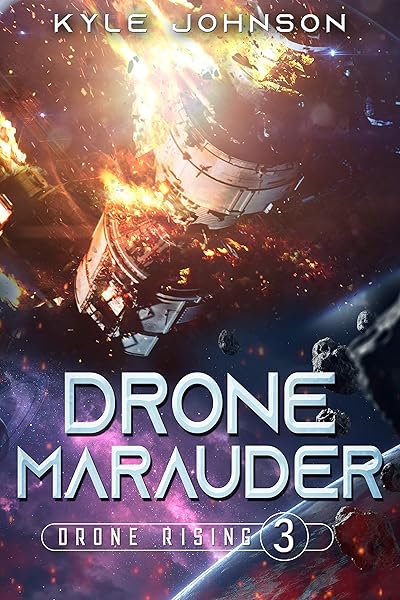 Drone Marauder: A Hard Sci-fi LitRPG