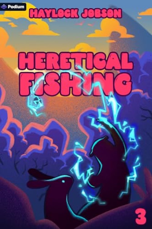 Heretical Fishing 3
