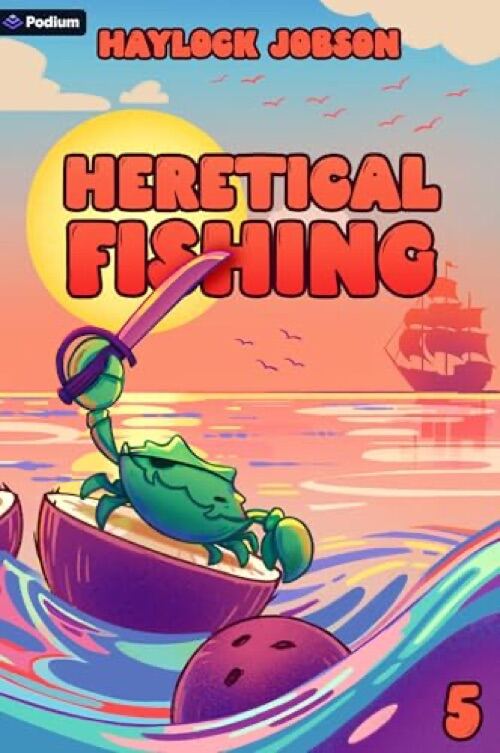 Heretical Fishing 5