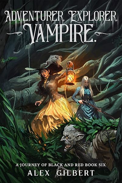 Adventurer. Explorer. Vampire.