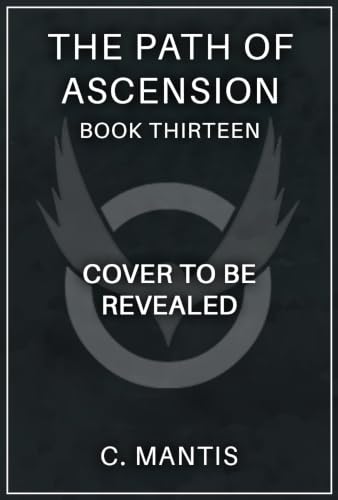 The Path of Ascension 13: A LitRPG Adventure